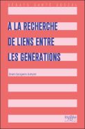 À la recherche de liens entre les générations