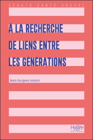 À la recherche de liens entre les générations